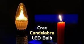 Review: Cree Candelabra LED Bulb with Candlelight Dimming