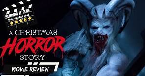 Christmas Horror done WELL? A Christmas Horror Story Movie Review.