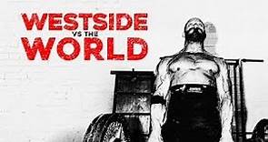 Westside vs. The World (1080p) FULL MOVIE - Documentary, Sports