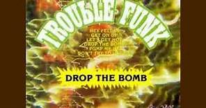 Trouble Funk - Drop The Bomb (1982)