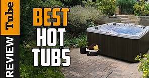 ✅Hot Tub: Best Hot Tub (Buying Guide)