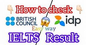 How to check ielts result online idp and British council || easy way to check online ielts results😱