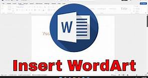 How to Insert WordArt In Microsoft Word [Tutorial]