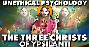 The Three Christs of Ypsilanti and the Messiah Complex