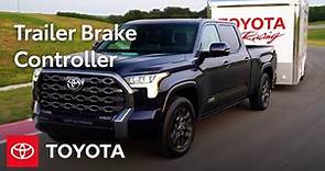 How To Use Toyota's Integrated Trailer Brake Controller | Toyota