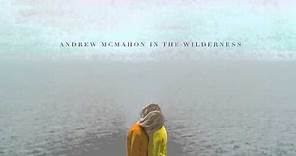 Andrew McMahon in the Wilderness - All Our Lives [AUDIO]