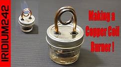 Build Your Own Copper Coil Alcohol Burner Stove!
