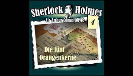 Sherlock Holmes (Die Originale) - Folge 4: Die fünf Orangenkerne (Komplettes Hörspiel)
