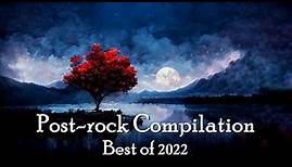 Post-rock Compilation (Best of 2022)