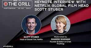 Keynote Interview with Netflix Global Film Head Scott Stuber | TheGrill 2021