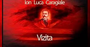 Ion Luca Caragiale - Vizita