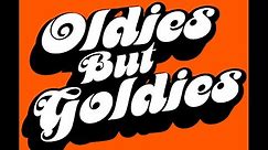 Oldies But Goldies (with lyrics)