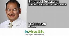 Enlarged Prostate: Causes, Symptoms and Treatment