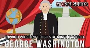 George Washington, il primo PRESIDENTE degli STATI UNITI D'AMERICA