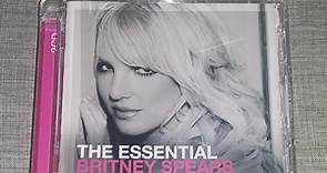 Britney Spears - The Essential Britney Spears
