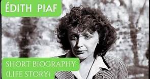 Édith Piaf - Biography - Life Story