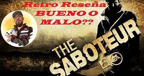 The Saboteur RETRO RESEÑA DE UN VIDEOJUEGO QUE QUIZÁS NO CONOCÍAS