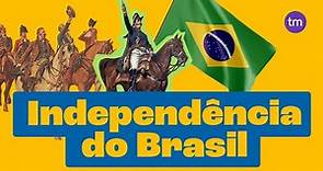 Como foi a Independência do Brasil?