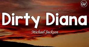 Michael Jackson - Dirty Diana [Lyrics]