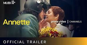 Annette - Official Trailer | Leos Carax | Amazon Prime Video Channels | MUBI