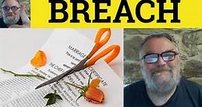 🔵 Breach Meaning - Breach Examples - Breach in a Sentence - Define Breach - CAE Vocabulary - Breach