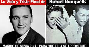 La Vida y El Triste Final de Rafael Banquells - MARIDO DE SILVIA PINAL PARA QUE ELLA SE APROVECHE