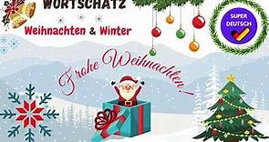 Weihnachten & Winter - Wortschatz | Deutsch lernen| Christmas and Winter - German