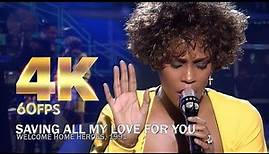 [4K60fps] Whitney Houston - Saving All My Love For You | Live at Welcome Home Heroes, 1991