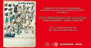 Celebración del Registro de la obra de Fray Bernardino de Sahagún como Memoria del Mundo (UNESCO)