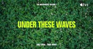 Emily Kokal - These Waves (from "The Buccaneers" Season 1) [Official Lyric Video]