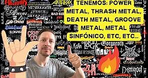 Mis bandas favoritas de METAL por Género: Death Metal, Thrash Metal, Power Metal, etc, etc...
