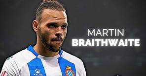 Martin Braithwaite - Underrated Striker | 2024