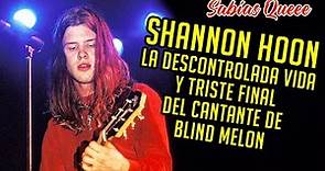 Shannon Hoon La descontrolada vida y triste final del cantante de Blind Melon