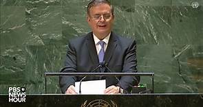 WATCH LIVE: Mexican Minister of Foreign Affairs addresses the 2021 U.N. General Assembly