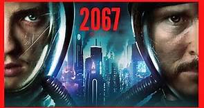 2067 - (TRAILER OFICIAL) - [2020] - Movie, Sci Fi, Space, Horror