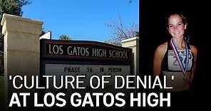 Los Gatos High School ‘Culture of Denial' Existed for Decades, Former Student Says