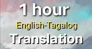 I Hour English-Tagalog Translation for Beginners and Advance Language Learners