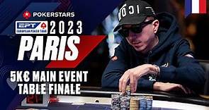 EPT Paris 2023 5K€ MAIN EVENT - Table Finale avec Benny & Yu ♠️ PokerStars en Français