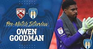 Interview | Owen Goodman Pre Morecambe