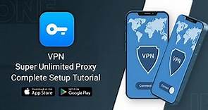 How to Use VPN- Super Unlimited Proxy (Complete Guide)