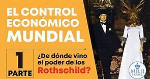 💰CONTROL ECONÓMICO MUNDIAL / Parte 1 - Los Rothschild 🌎