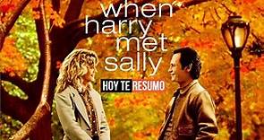 Cuando Harry conoció a Sally / When Harry Met Sally | RESUMEN