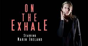 On the Exhale starring Marin Ireland | Trailer