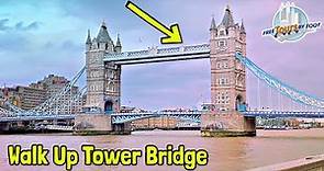 Walk Across Tower Bridge London | A Tour of the Tower Bridge Experience