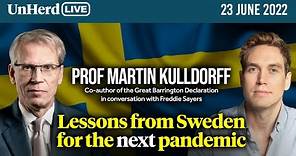 Martin Kulldorff: Lessons from Sweden for the next pandemic