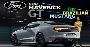 New Ford Maverick GT - The Brazilian Mustang