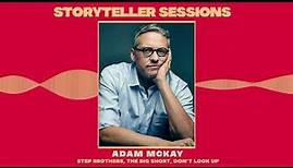 Storyteller Sessions: Adam McKay (Anchorman, Don't Look Up)