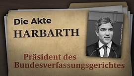 Die Akte Stephan Harbarth – Präsident des Bundesverfassungsgerichtes