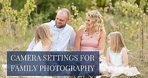 Camera Settings for Portrait Photography - Family Photography