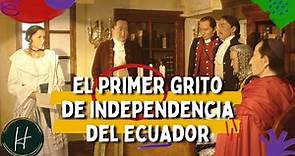 El Primer grito de Independencia del Ecuador